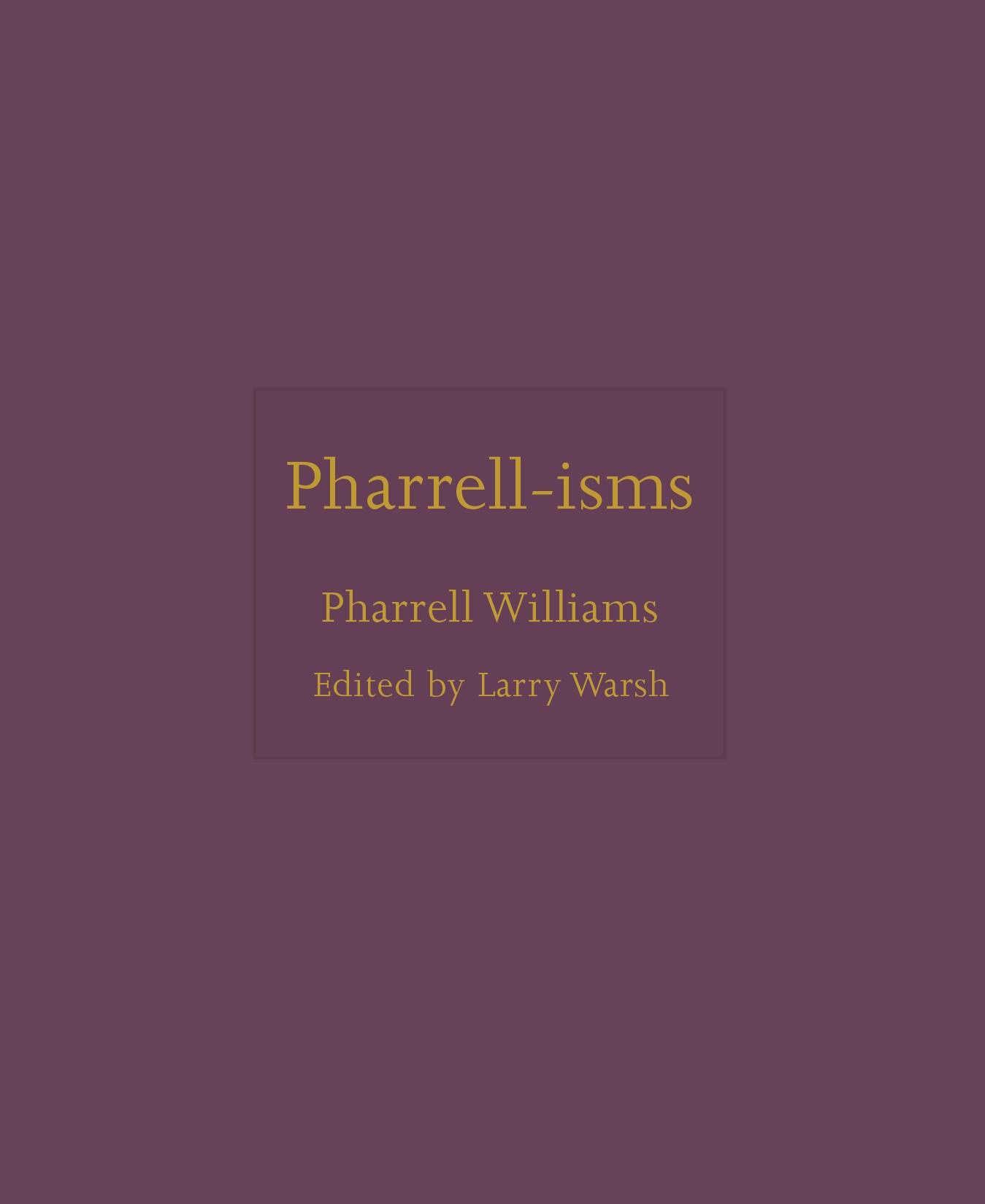 Pharrell-isms