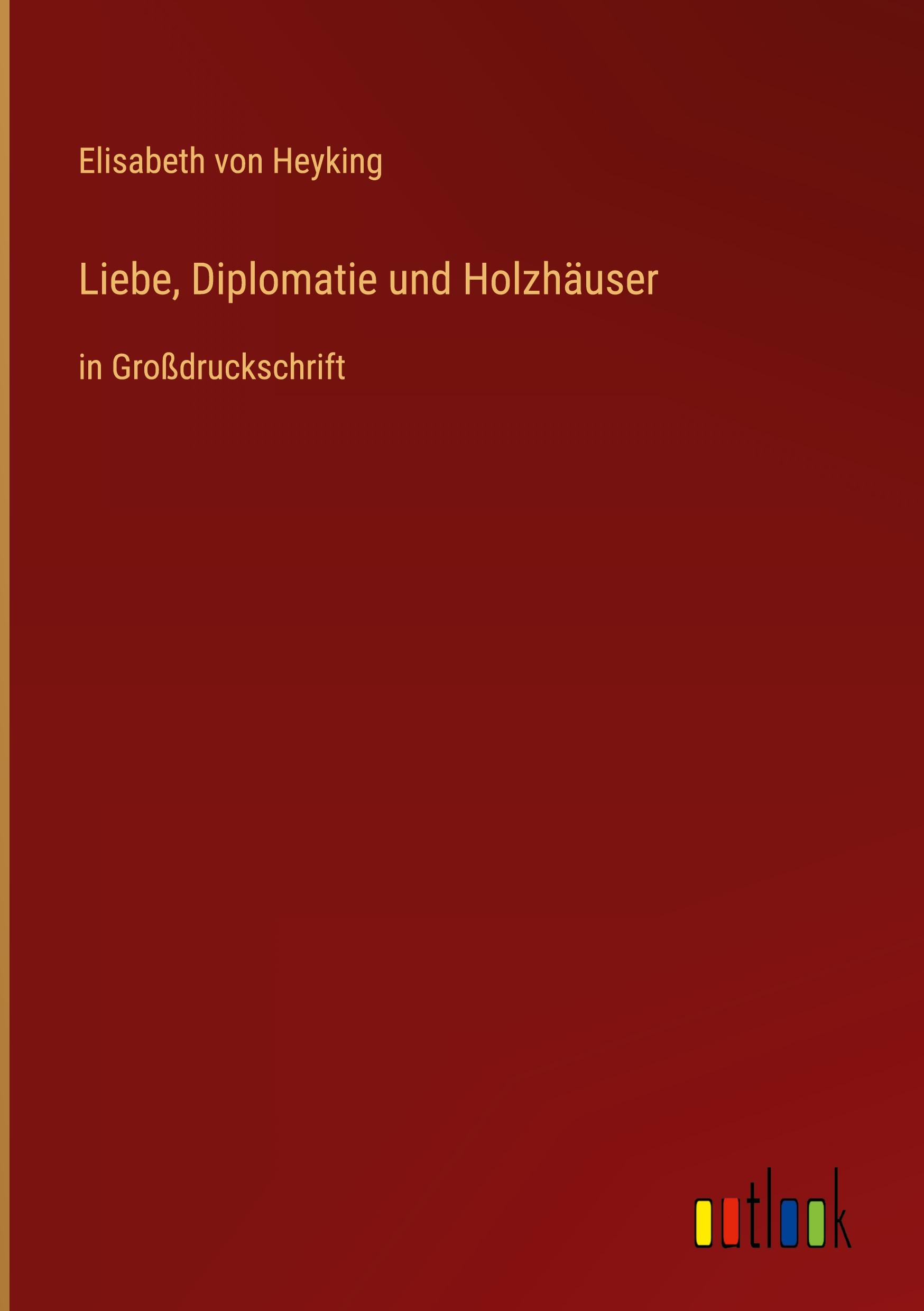 Liebe, Diplomatie und Holzhäuser