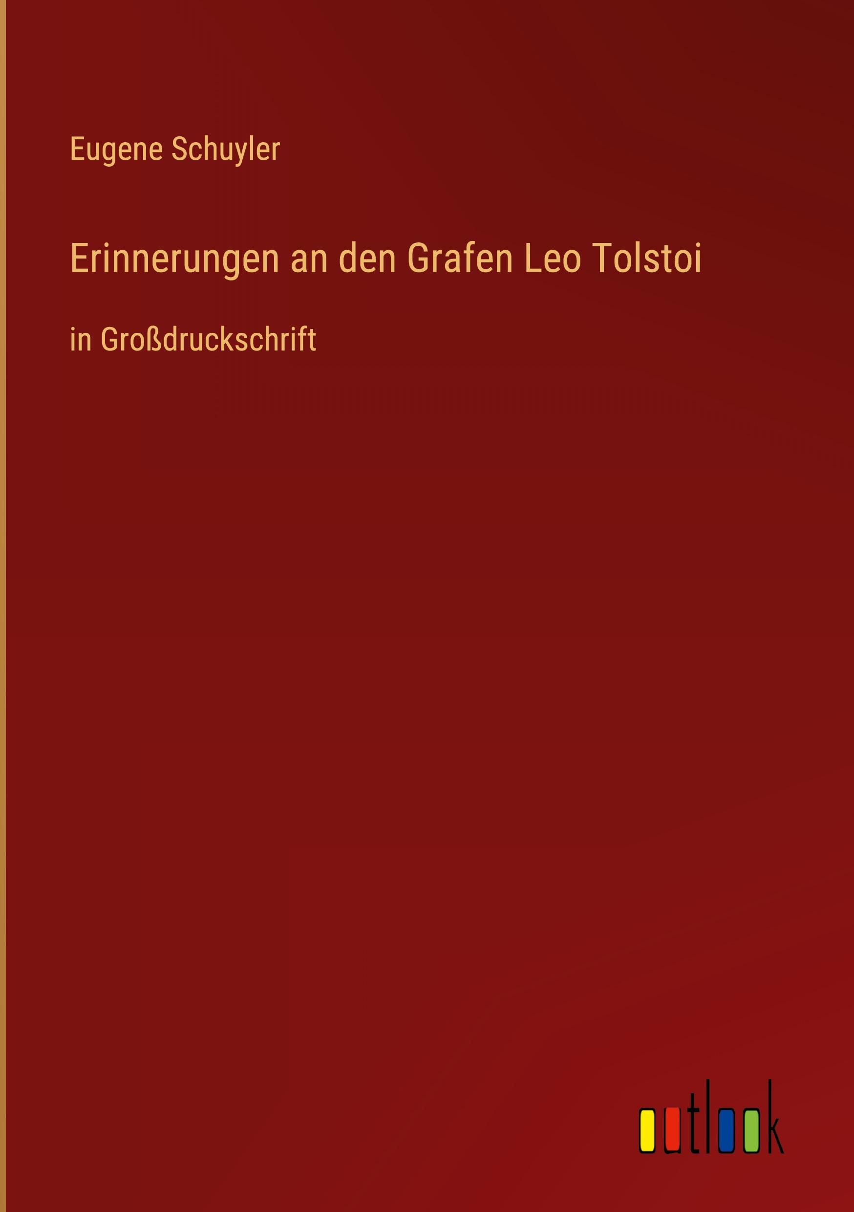 Erinnerungen an den Grafen Leo Tolstoi