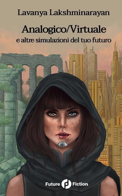 Analogico/Virtuale: e altre simulazione del tuo futuro