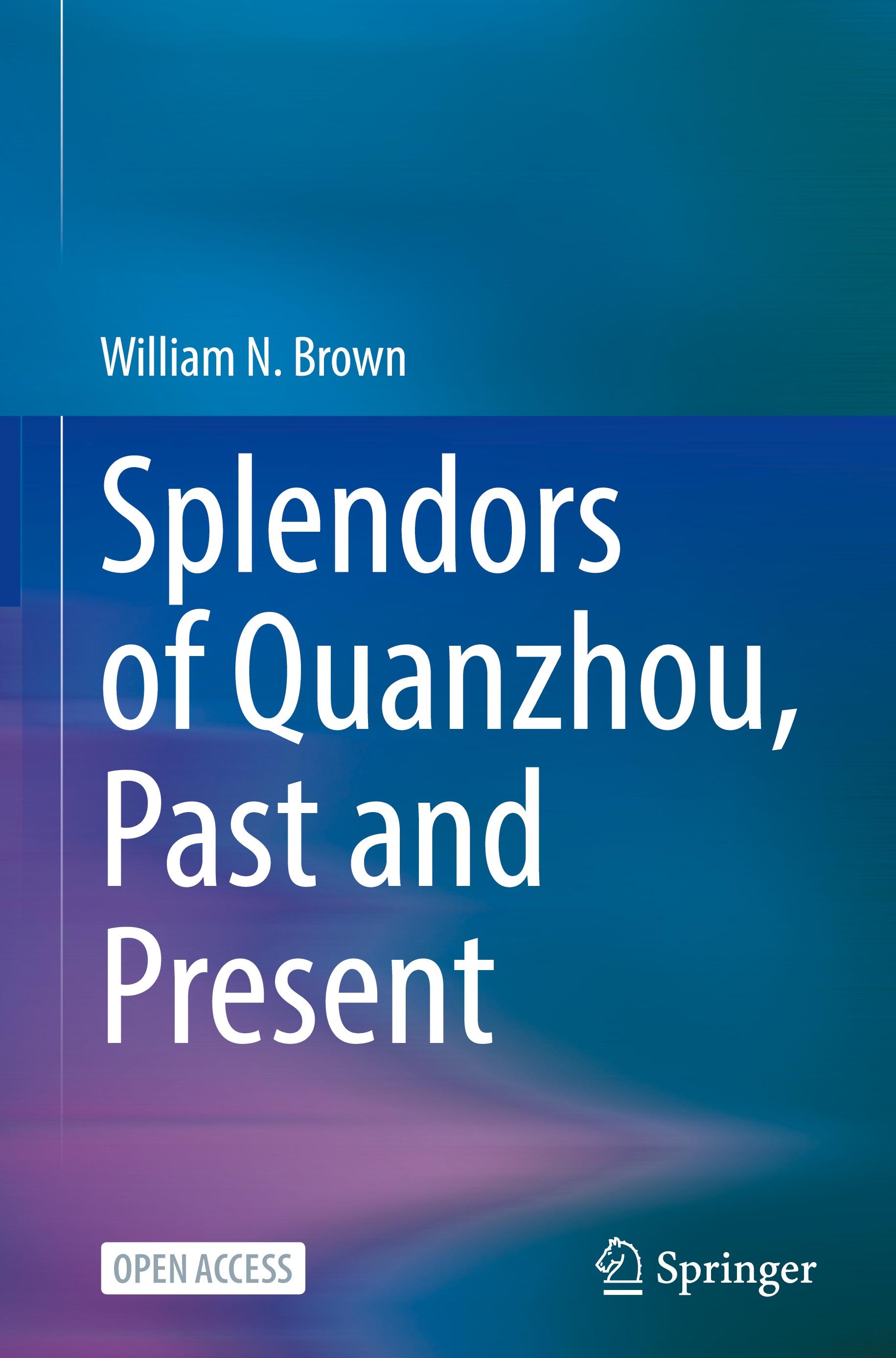 Splendors of Quanzhou, Past and Present