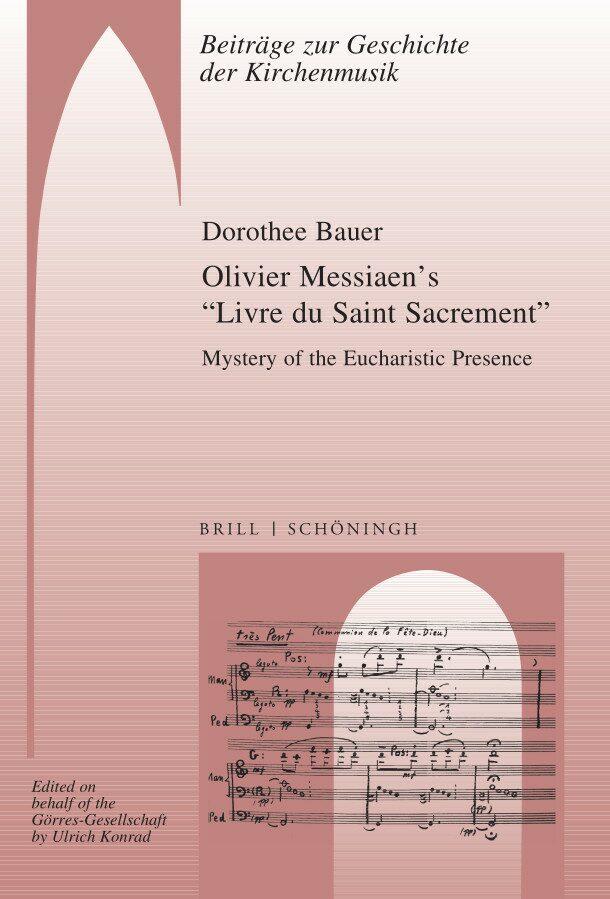 Olivier Messiaen's "Livre du Saint Sacrement"