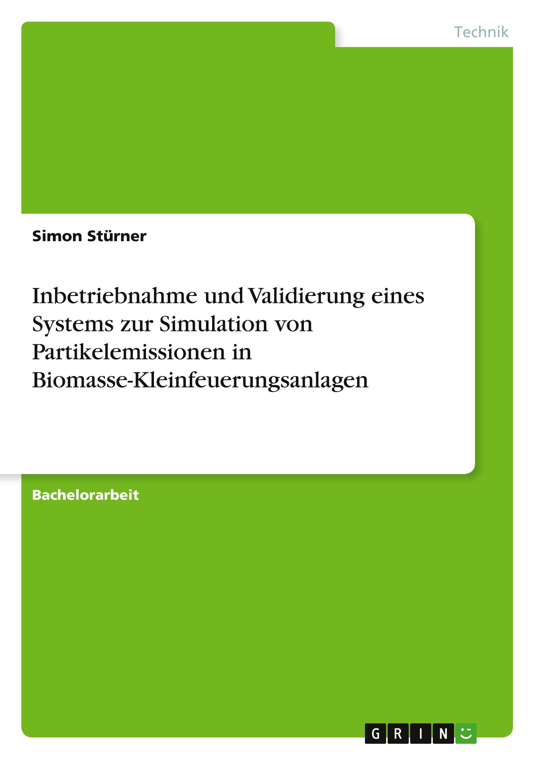 Inbetriebnahme und Validierung eines Systems zur Simulation von Partikelemissionen in Biomasse-Kleinfeuerungsanlagen