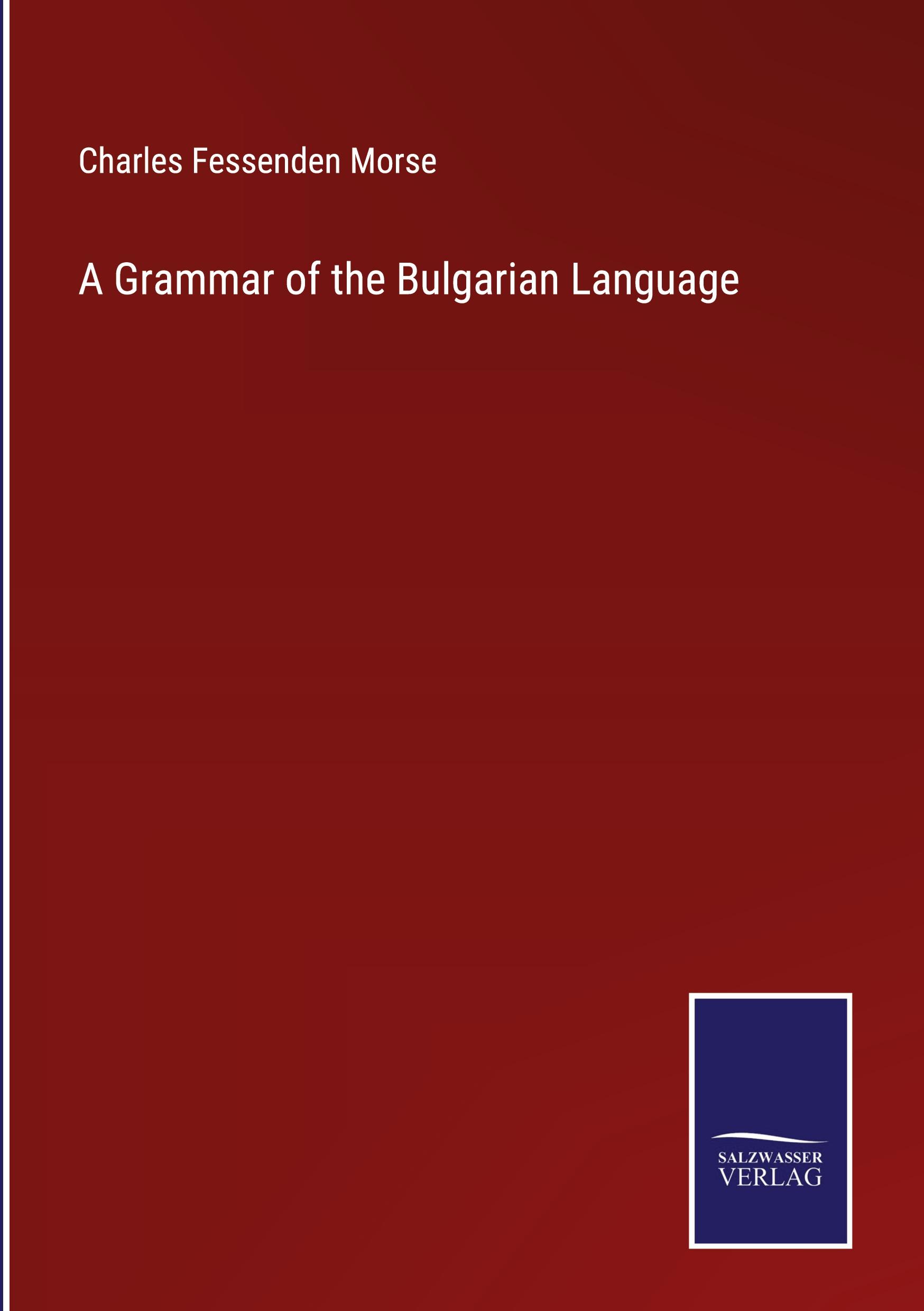 A Grammar of the Bulgarian Language