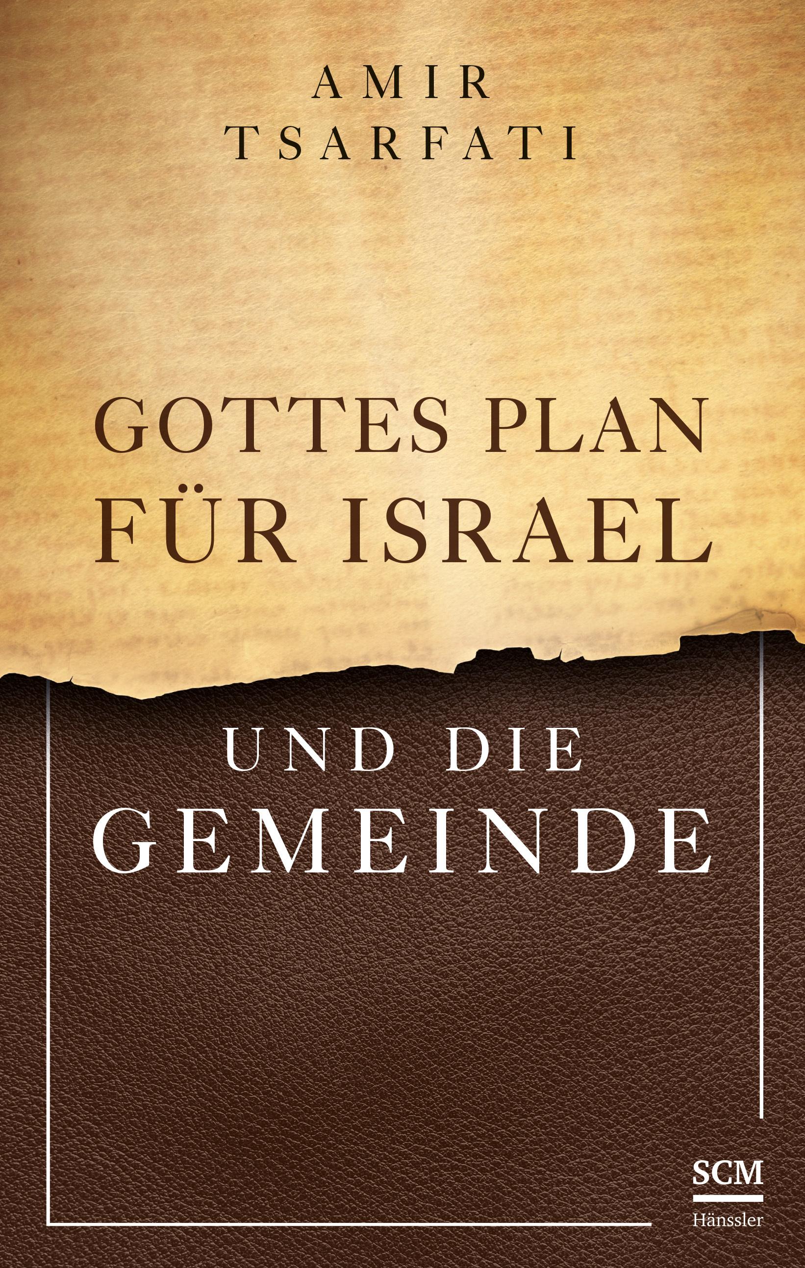 Gottes Plan für Israel und die Gemeinde