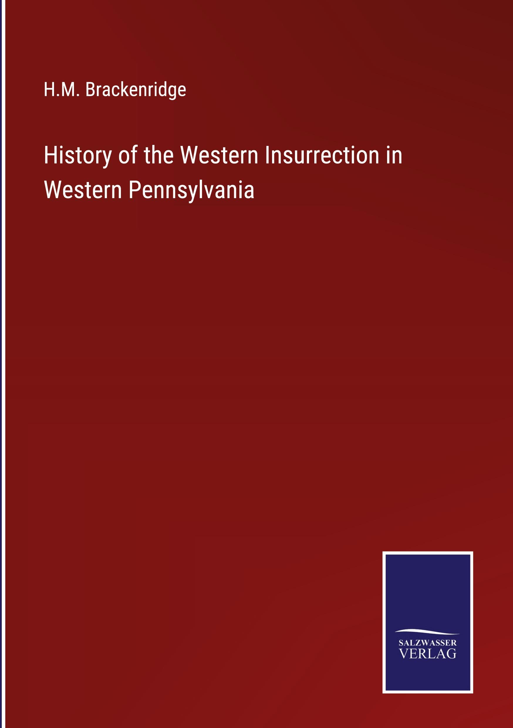 History of the Western Insurrection in Western Pennsylvania