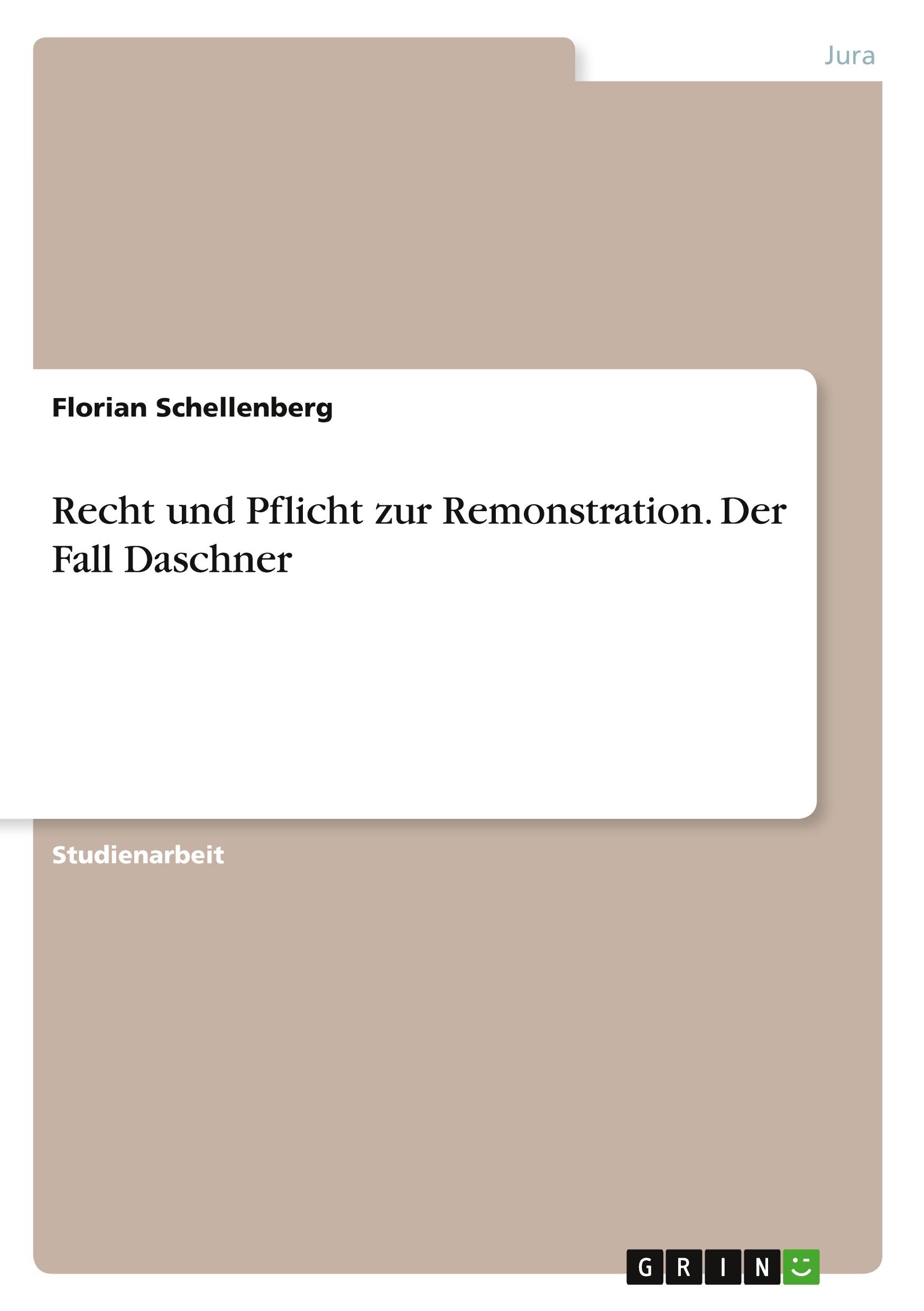 Recht und Pflicht zur Remonstration. Der Fall Daschner