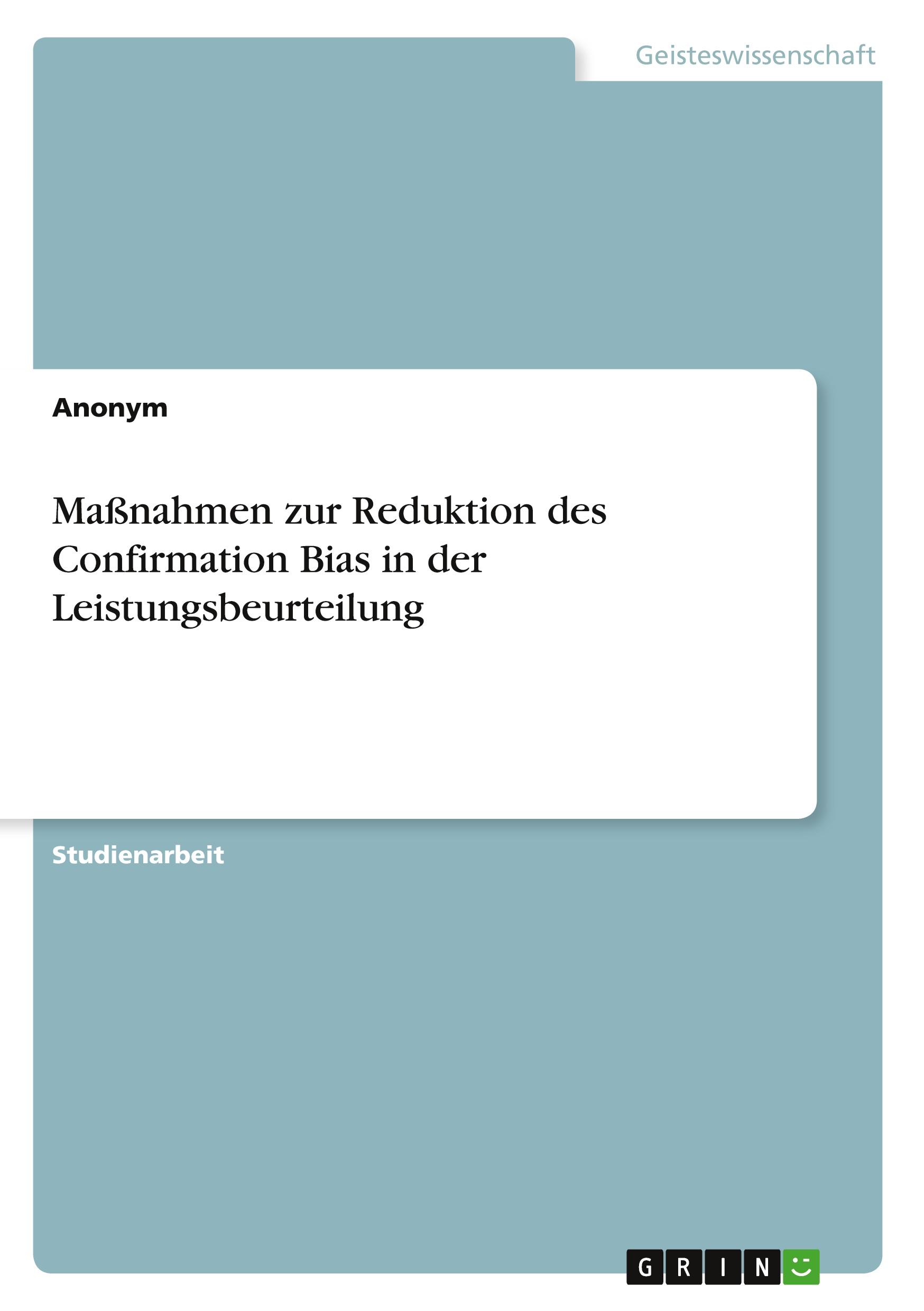 Maßnahmen zur Reduktion des Confirmation Bias in der Leistungsbeurteilung