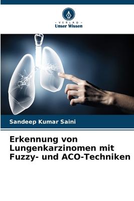 Erkennung von Lungenkarzinomen mit Fuzzy- und ACO-Techniken