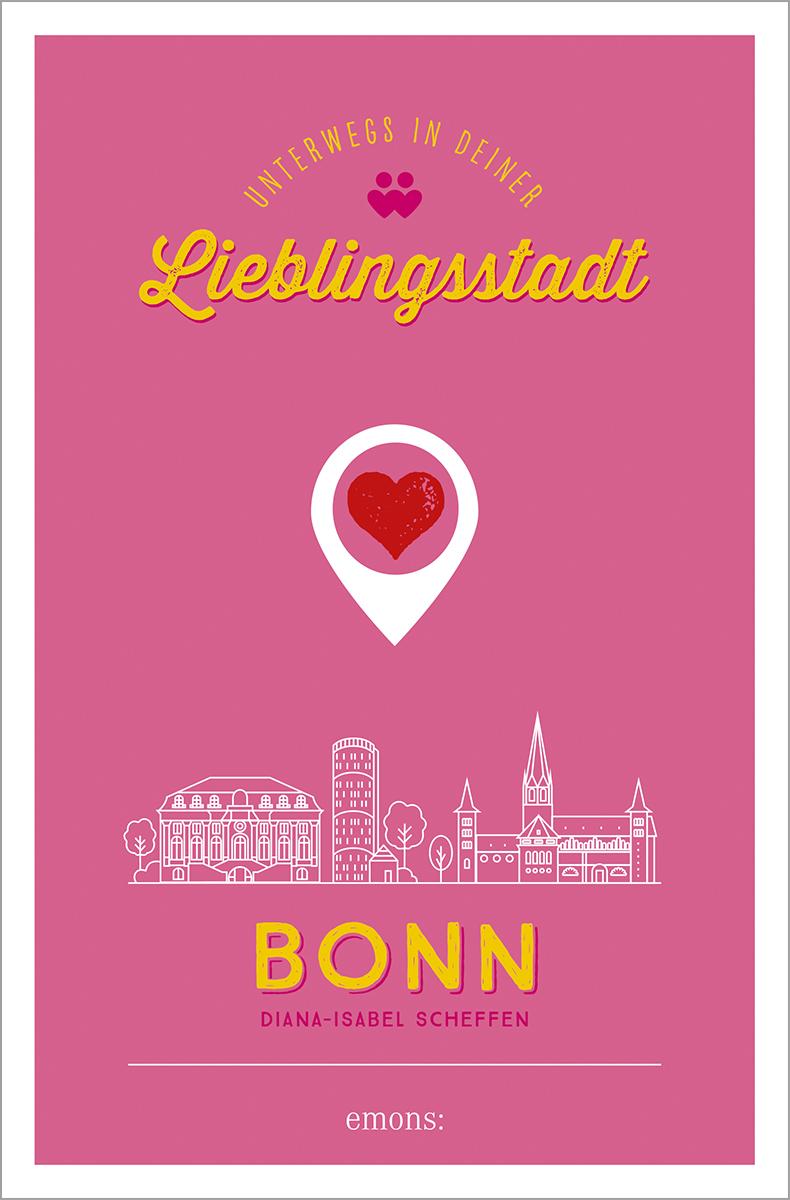 Bonn. Unterwegs in deiner Lieblingsstadt