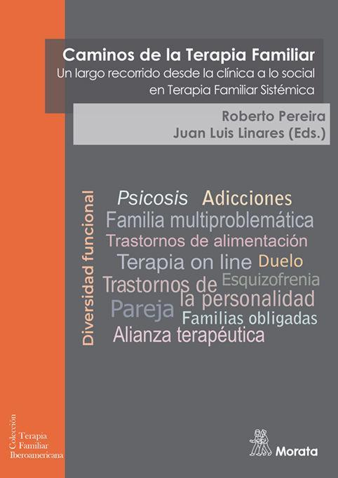 Caminos de la Terapia Familiar. Un largo recorrido desde la clínica a lo social en Terapia Familiar Sistémica