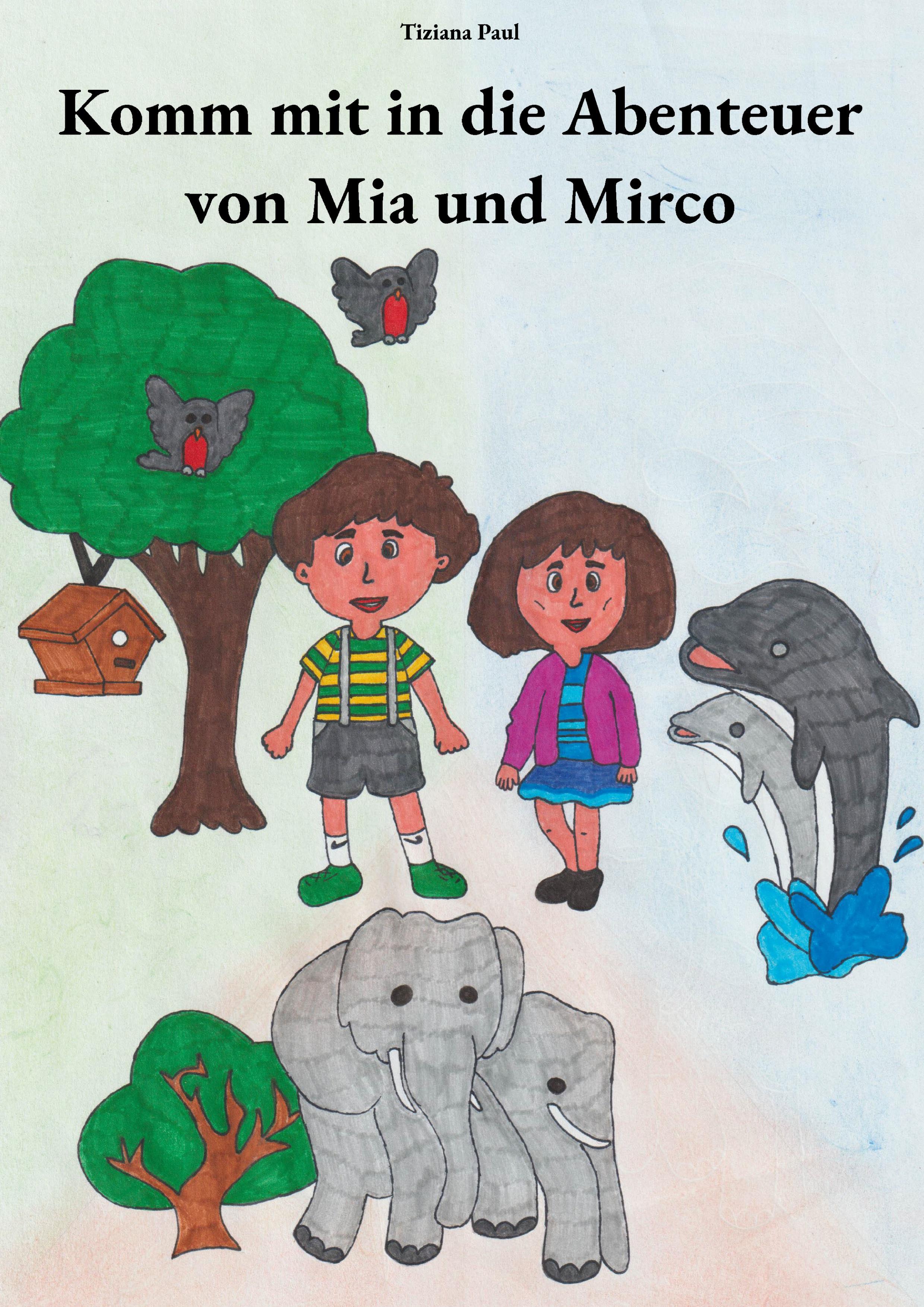 Komm mit in die Abenteuer von Mia und Mirco