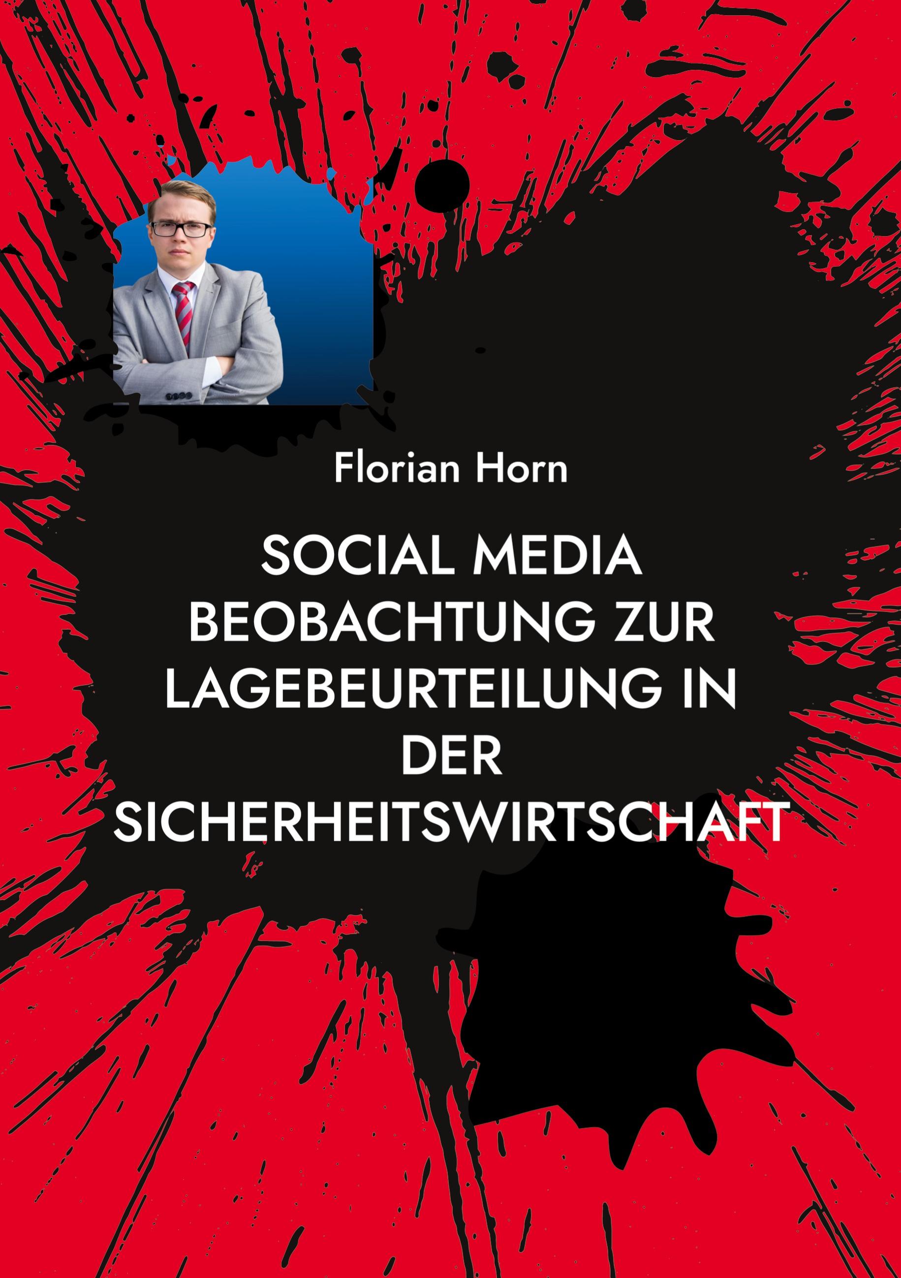 Social Media Beobachtung zur Lagebeurteilung in der Sicherheitswirtschaft