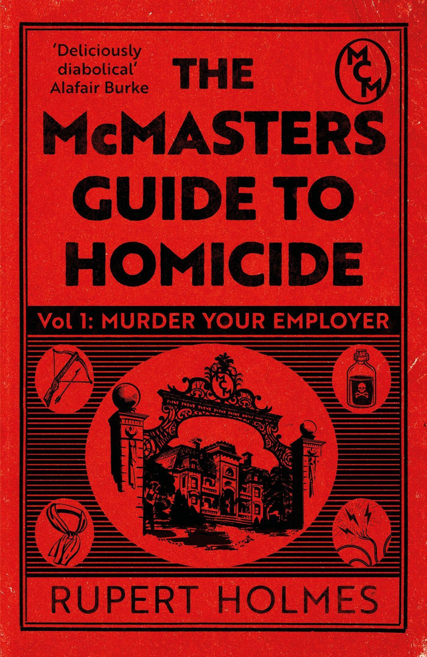 Murder Your Employer: The McMasters Guide to Homicide