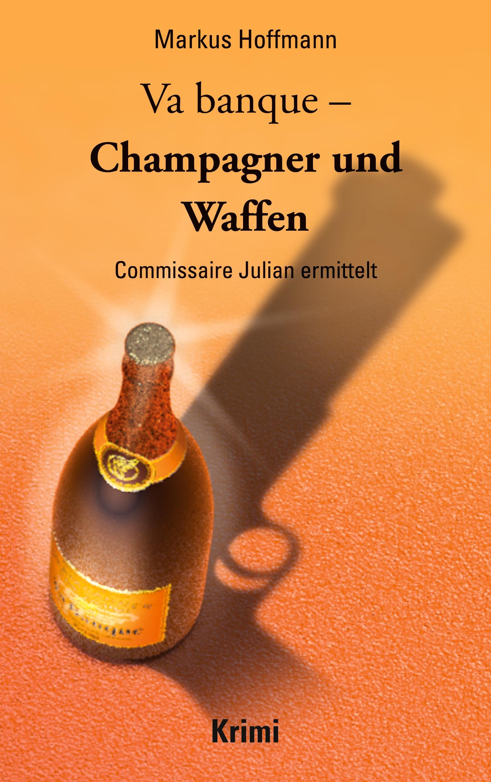 Va banque - Champagner und Waffen