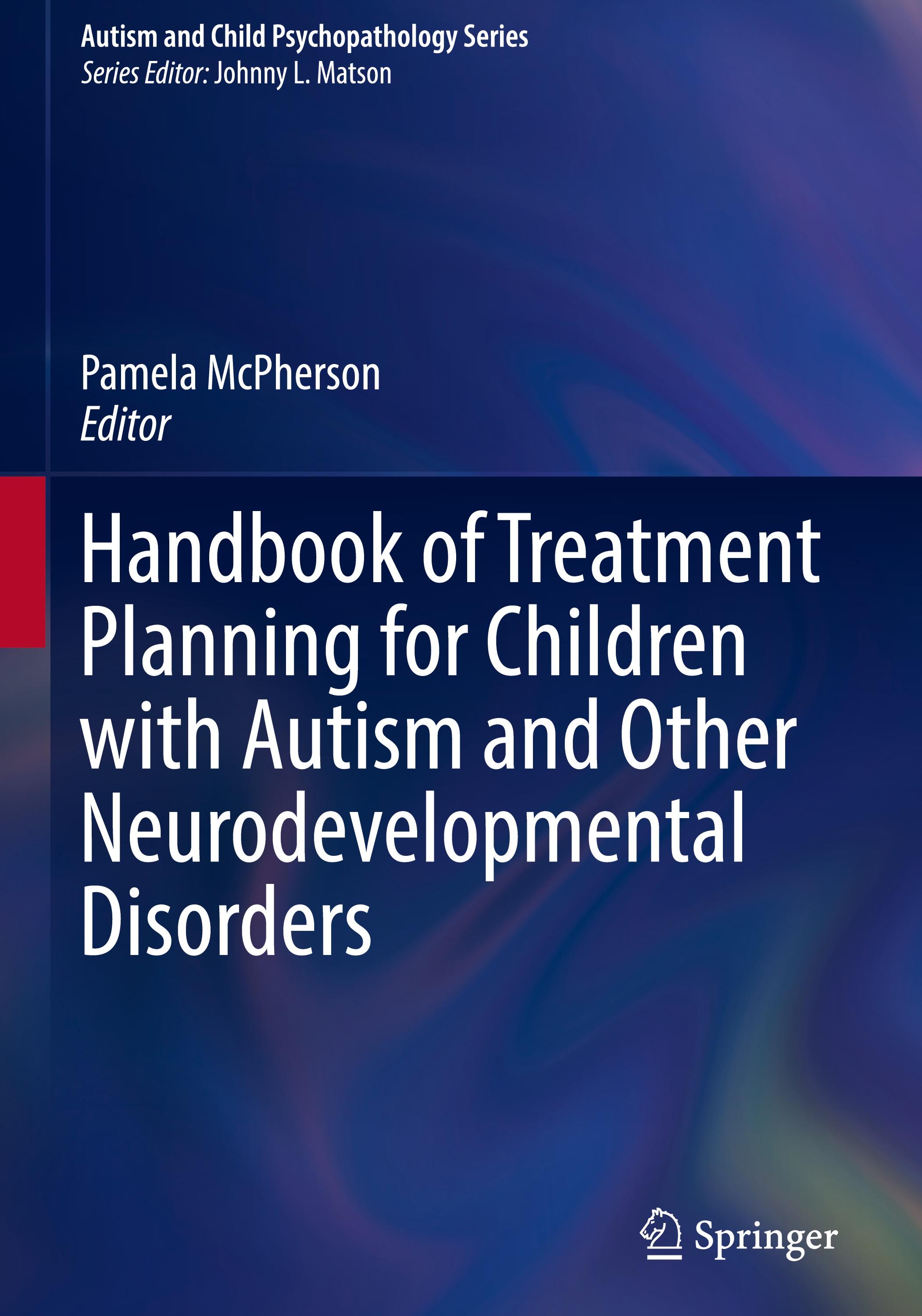 Handbook of Treatment Planning for Children with Autism and Other Neurodevelopmental Disorders