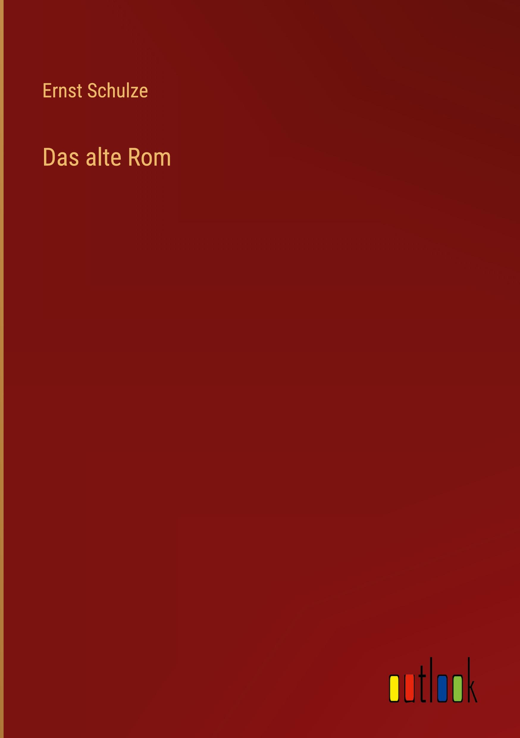 Das alte Rom