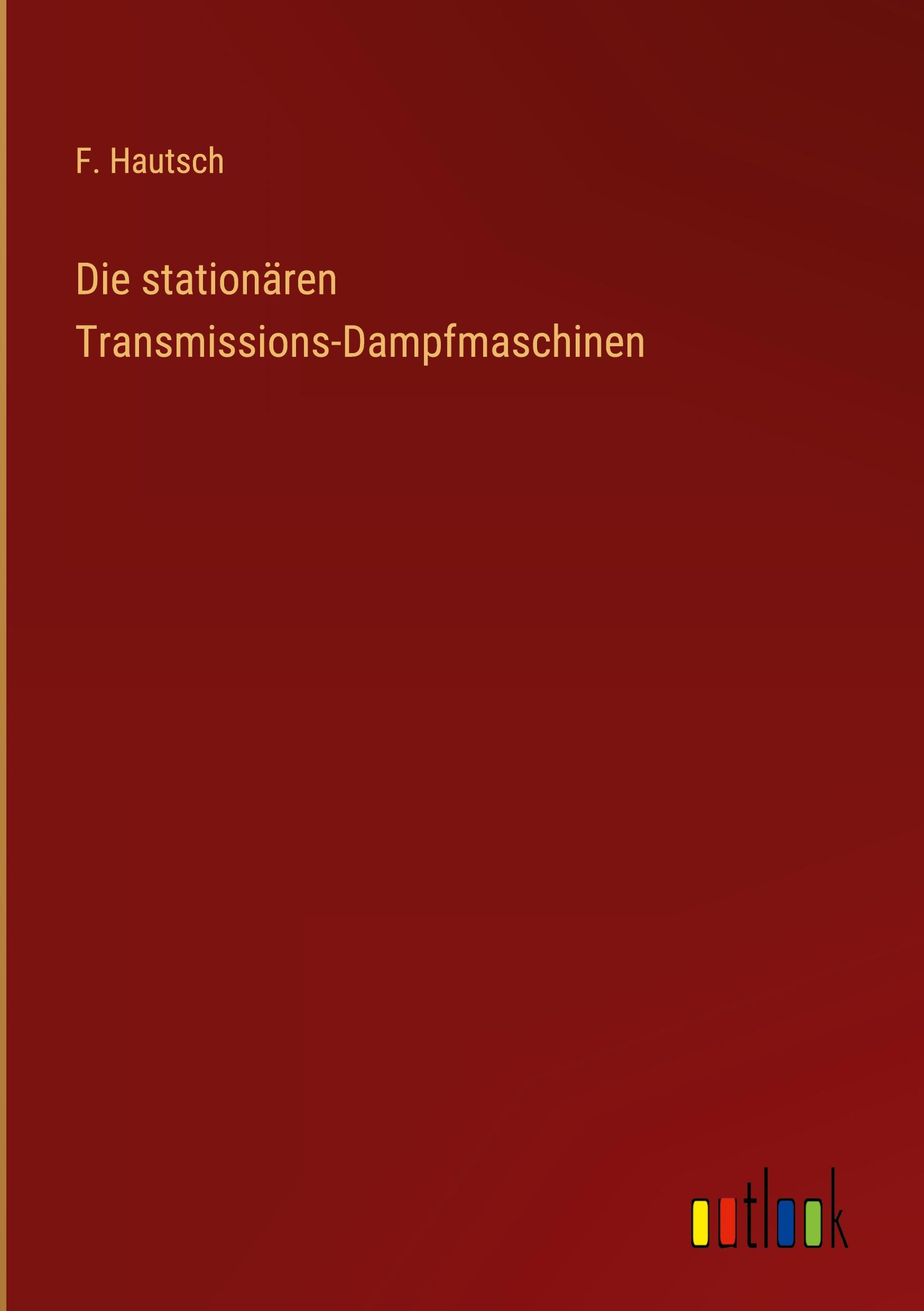 Die stationären Transmissions-Dampfmaschinen