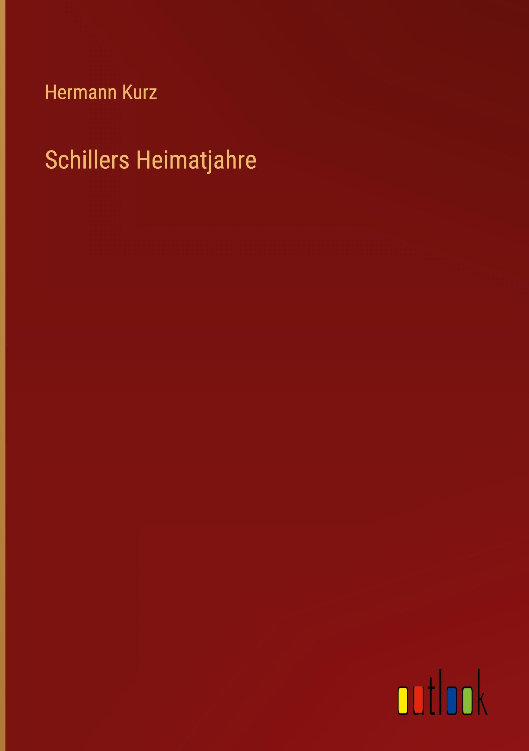 Schillers Heimatjahre