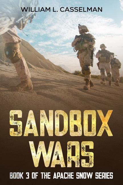 Sandbox Wars: Book 3 of the Apache Snow Series