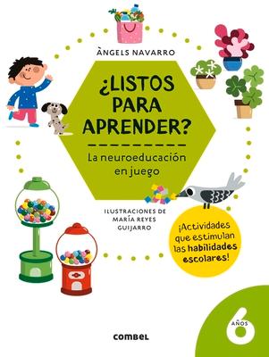 ¿Listos Para Aprender? La Neuroeducación En Juego 6 Años