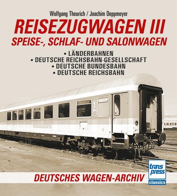 Reisezugwagen 3 - Speise-, Schlaf- und Salonwagen