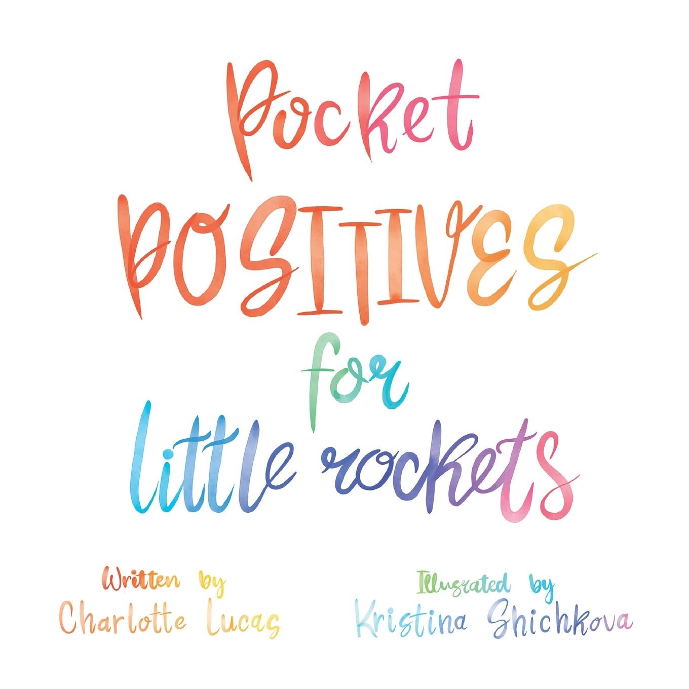 Pocket Positives for Little Rockets