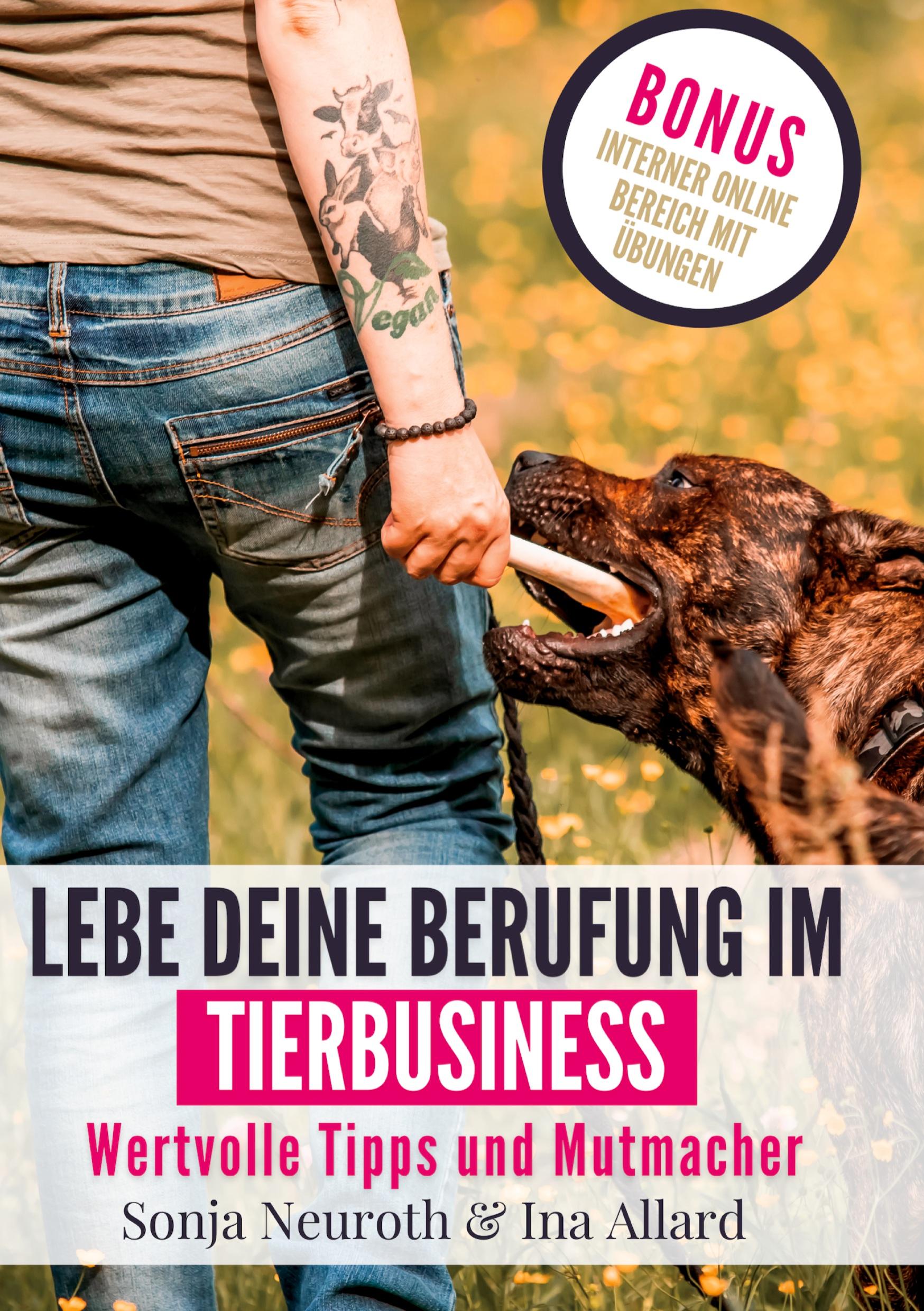 Lebe deine Berufung im Tierbusiness