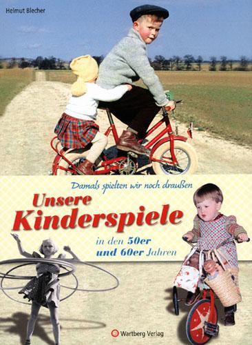 Damals spielten wir noch draußen! Unsere Kinderspiele in den 50er und 60er Jahren