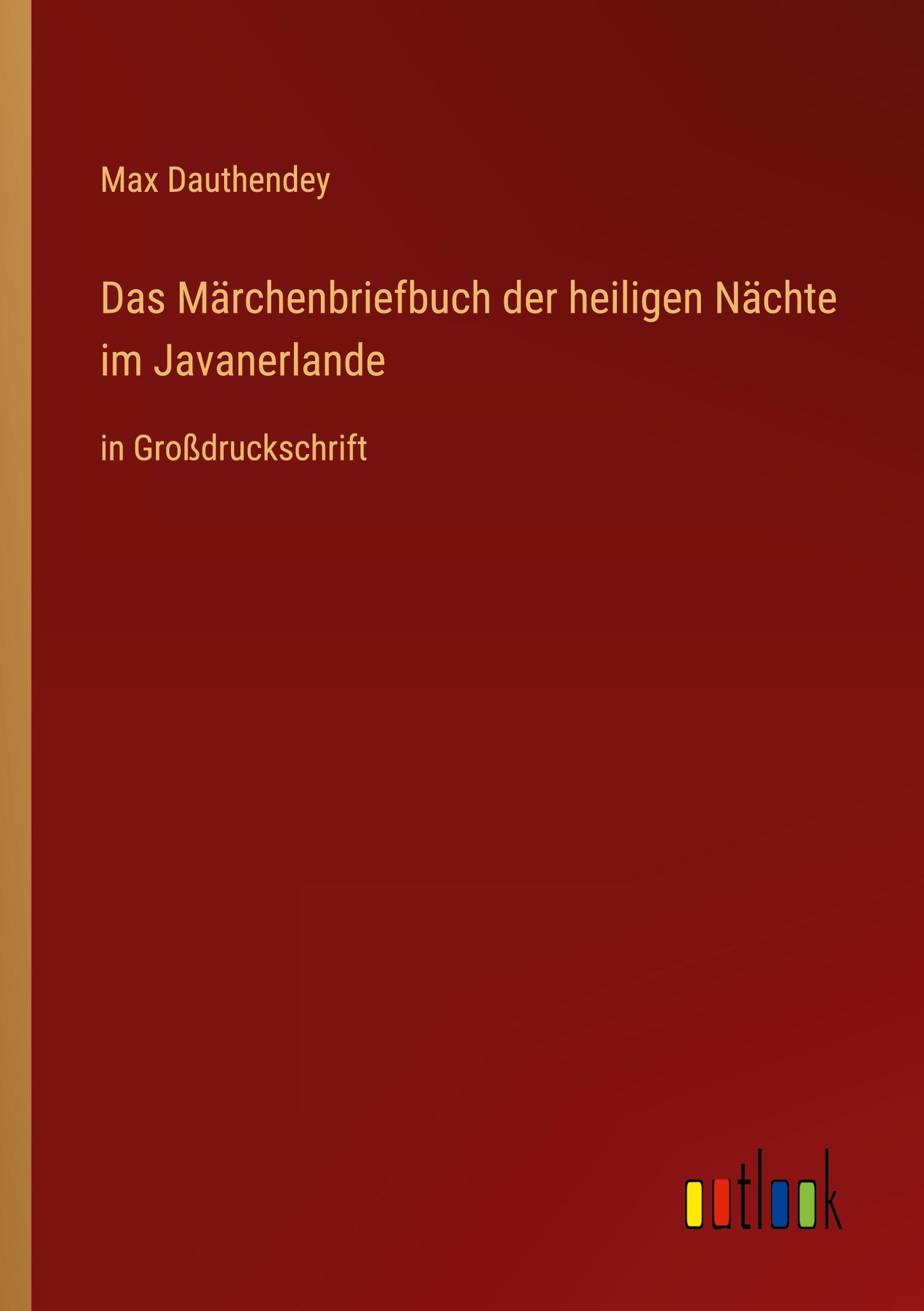 Das Märchenbriefbuch der heiligen Nächte im Javanerlande