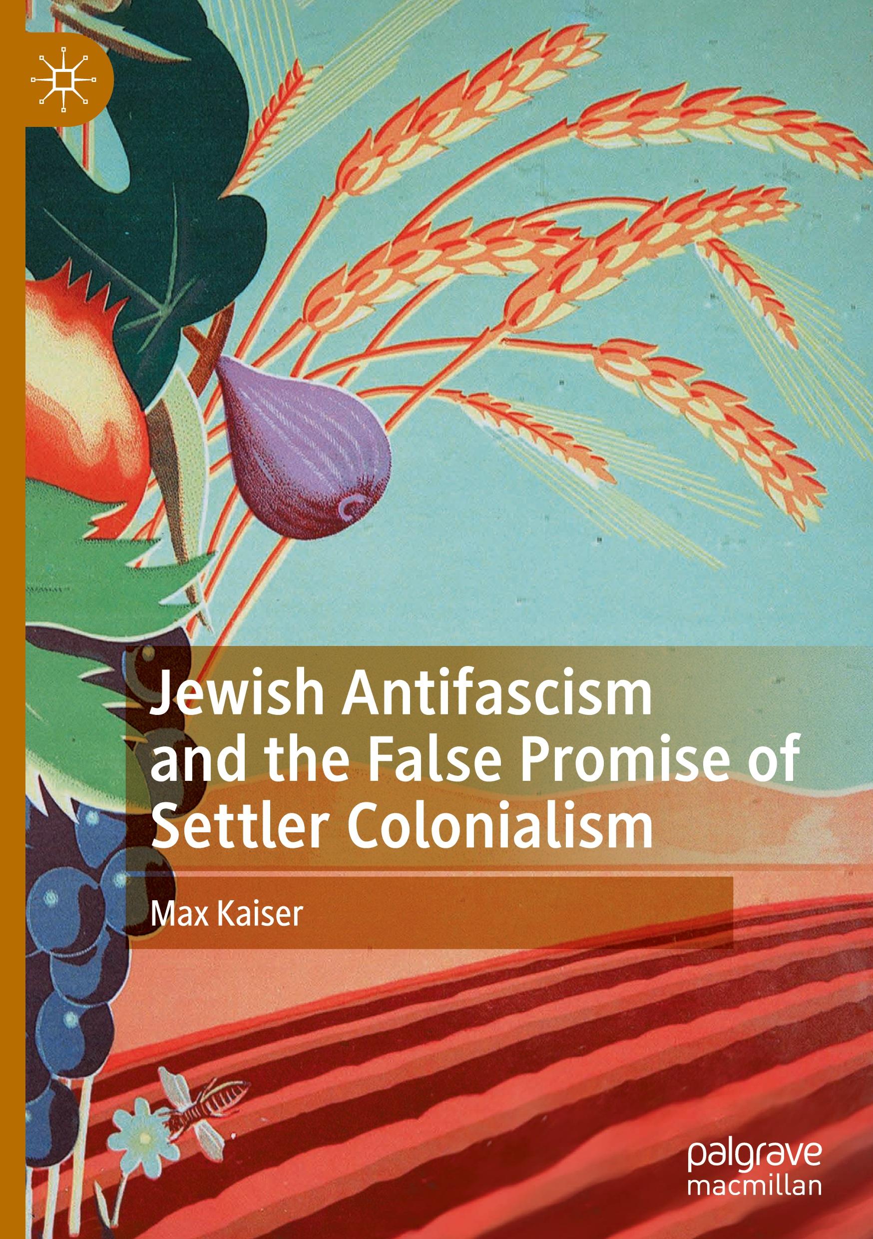 Jewish Antifascism and the False Promise of Settler Colonialism