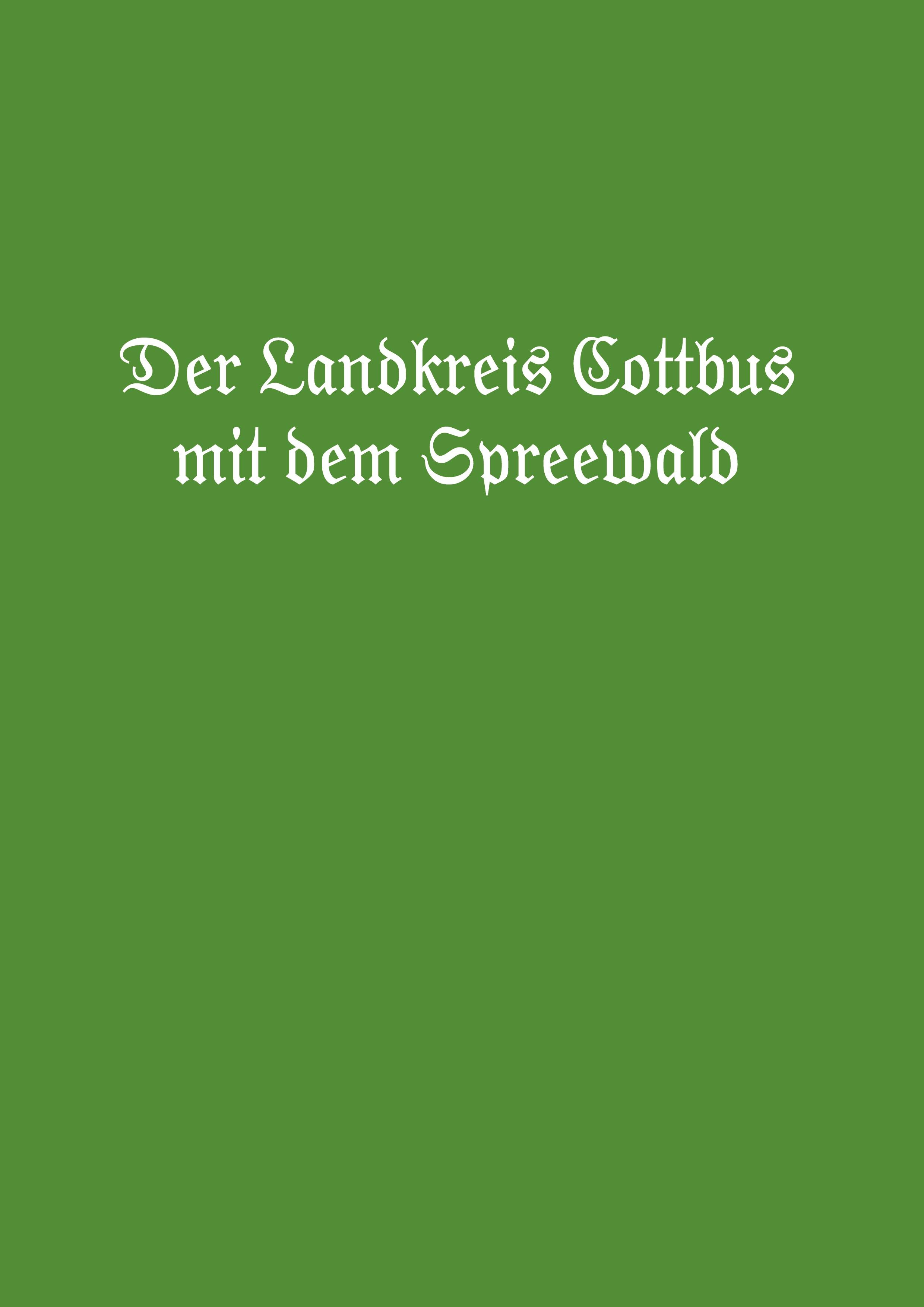 Der Landkreis Cottbus mit dem Spreewald