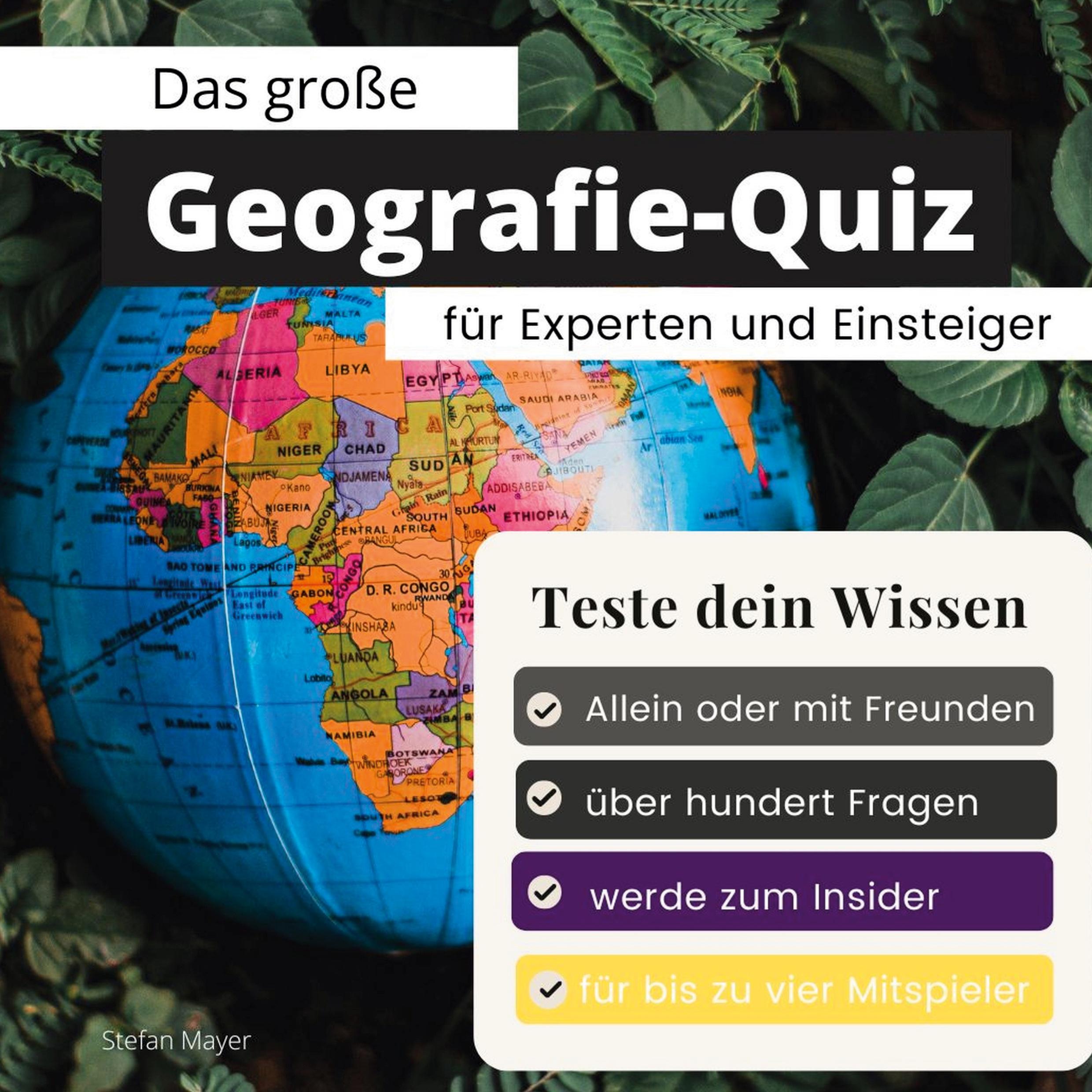 Das große Geografie-Quiz für Experten und Einsteiger