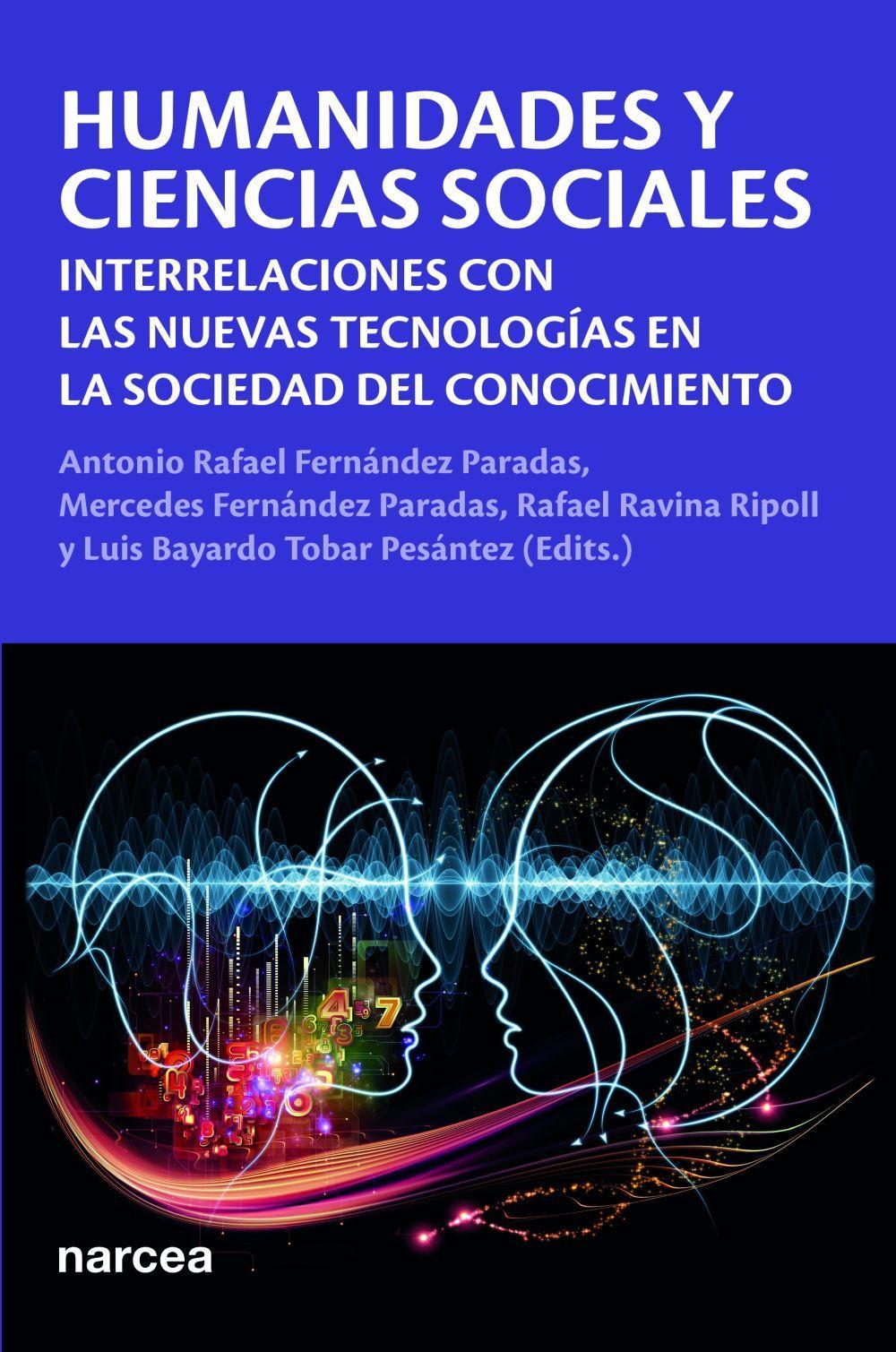 Humanidades y ciencias sociales : interrelaciones con las nuevas tecnologías en la sociedad del conocimiento