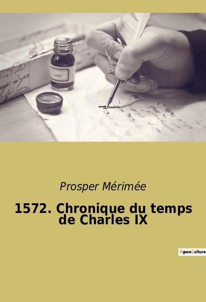 1572. Chronique du temps de Charles IX