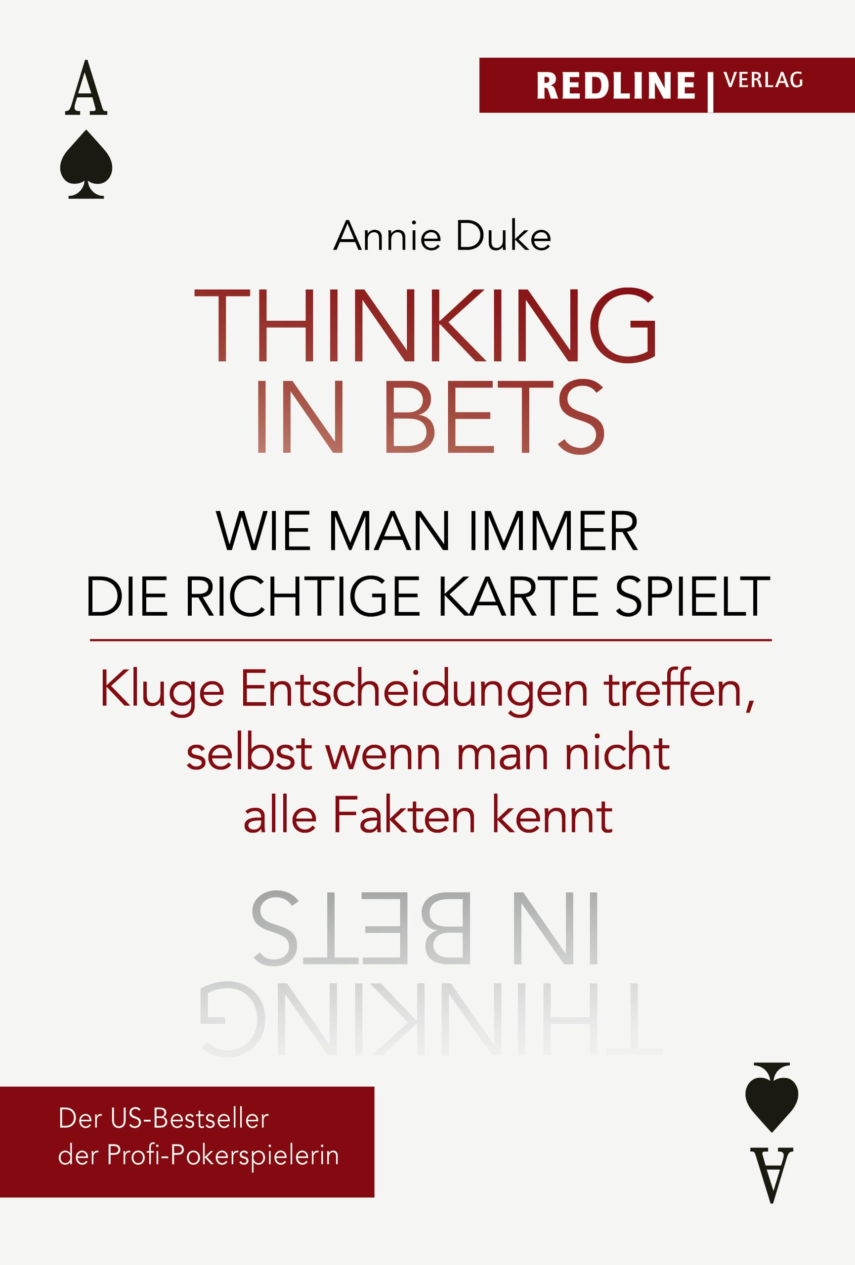 Thinking in bets - wie man immer die richtige Karte spielt