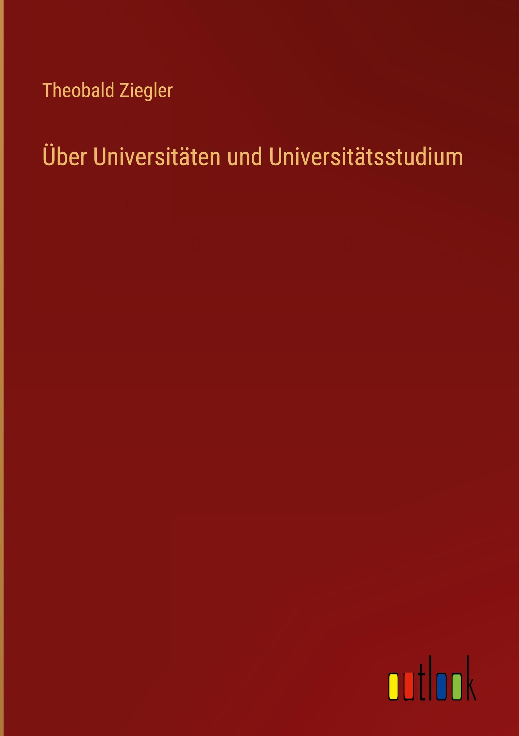 Über Universitäten und Universitätsstudium