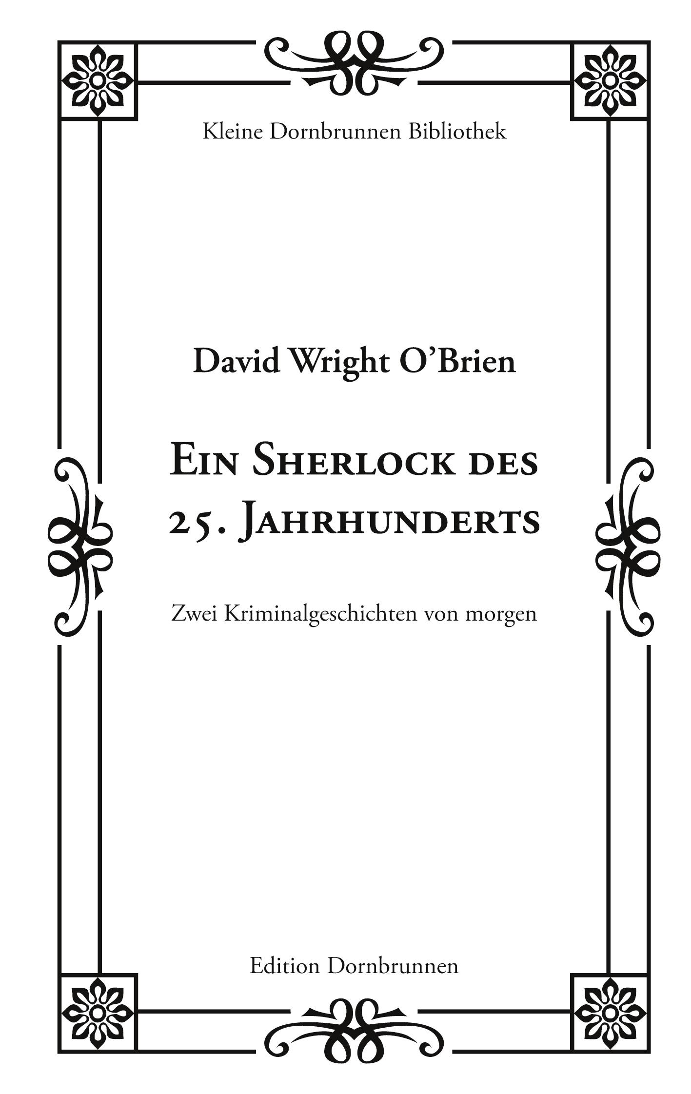 Ein Sherlock des 25. Jahrhunderts