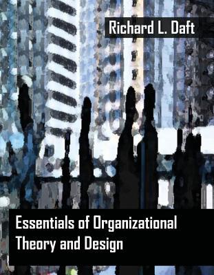 Essentials of Organization Theory and Design