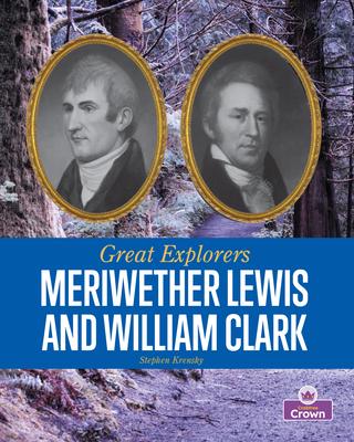 Meriwether Lewis and William Clark