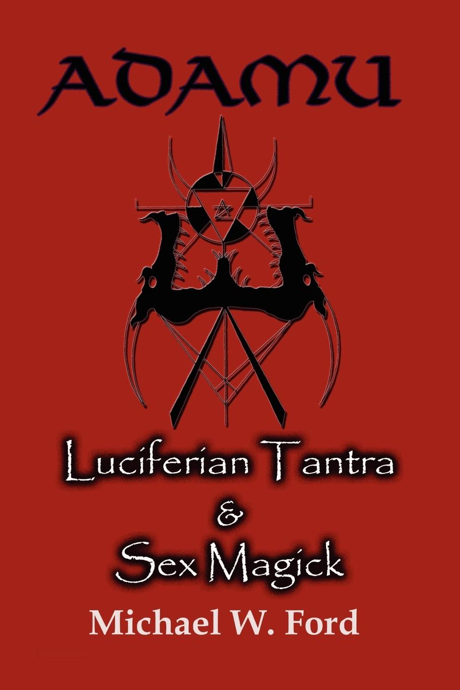 Adamu - Luciferian Tantra and Sex Magick