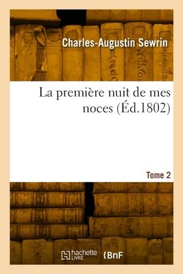 La première nuit de mes noces. Tome 2