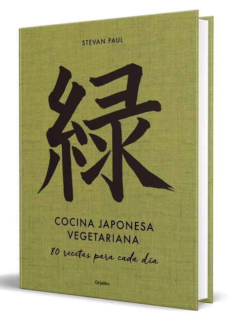 Cocina Japonesa Vegetariana: 80 Recetas Para Cada Día / Vegetarian Japanese Cuis Ine: 80 Recipes for Every Day