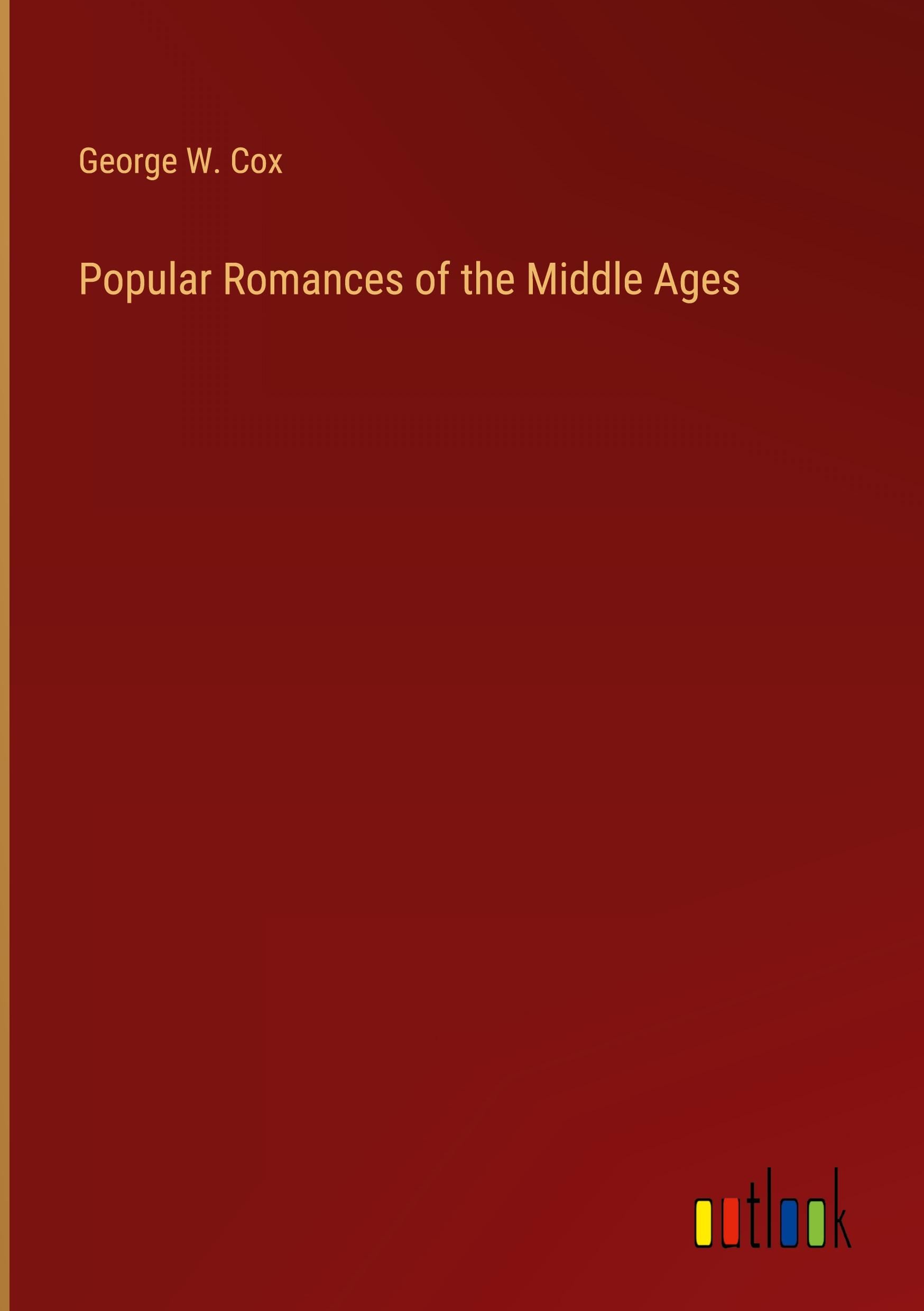 Popular Romances of the Middle Ages