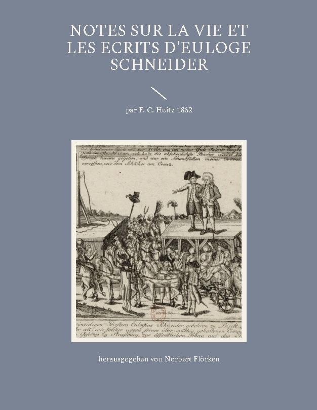 Notes sur la vie et les ecrits d'Euloge Schneider