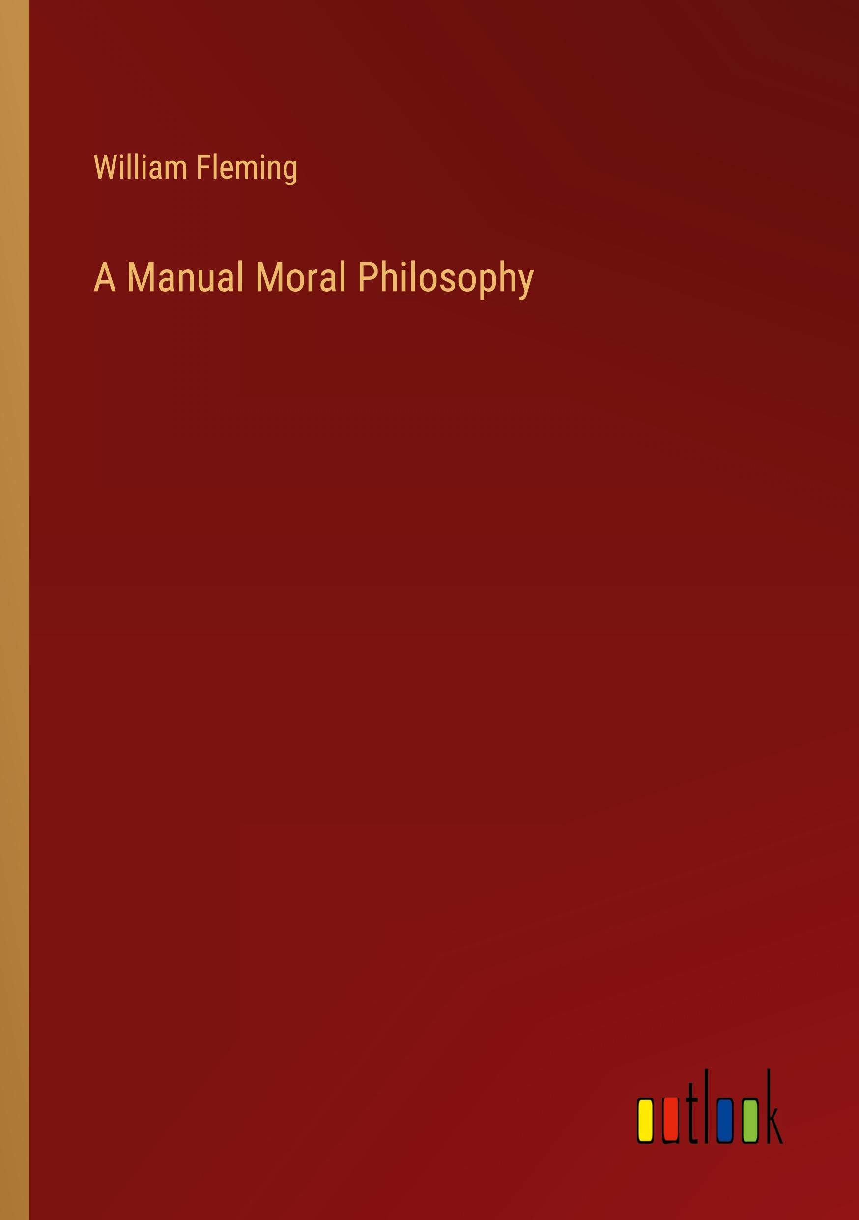 A Manual Moral Philosophy