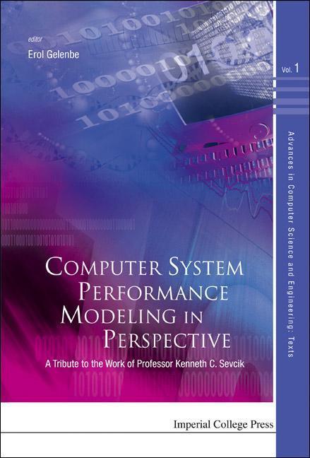 Computer System Performance Modeling in Perspective: A Tribute to the Work of Prof Kenneth C Sevcik