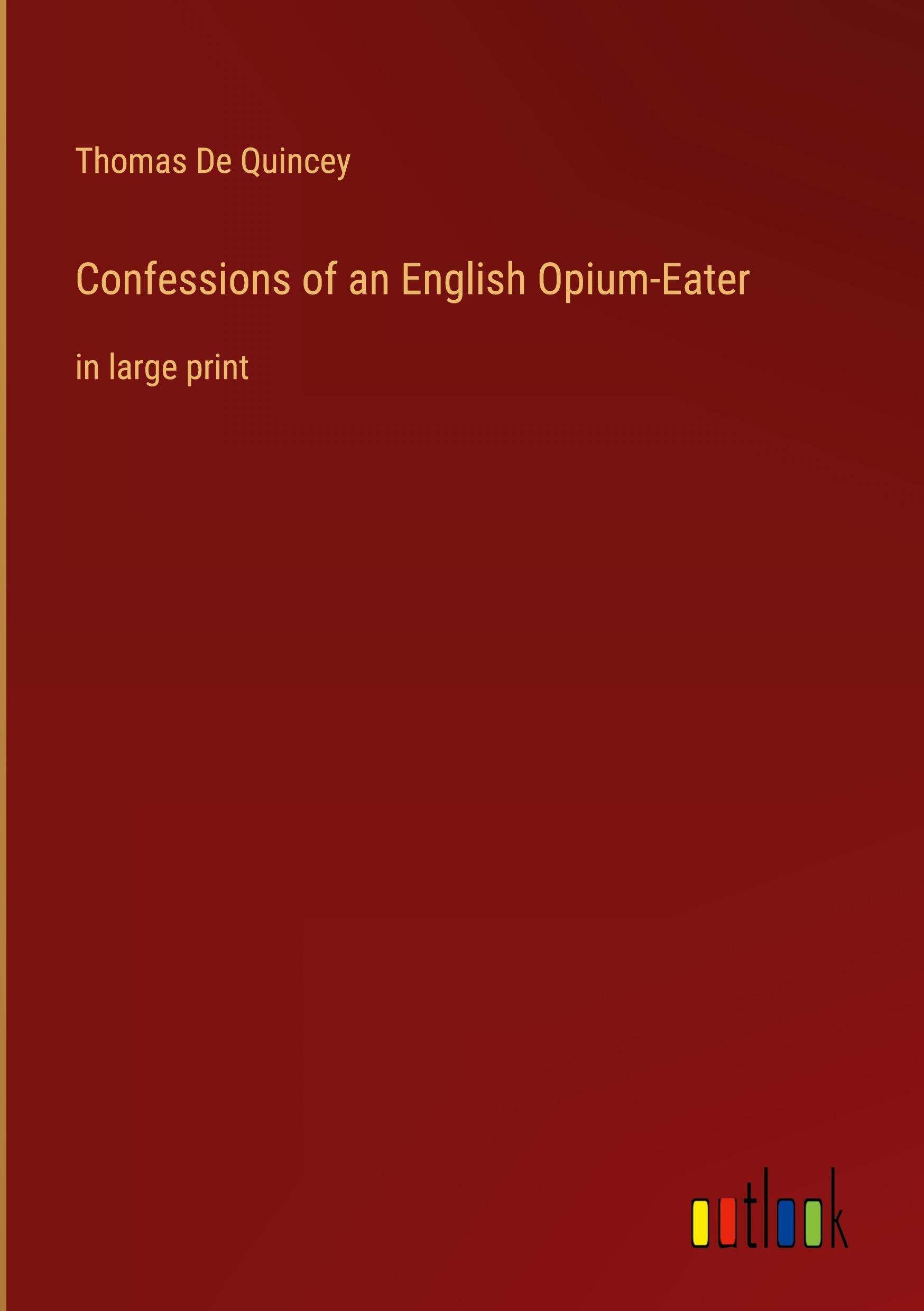 Confessions of an English Opium-Eater