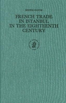 French Trade in Istanbul in the Eighteenth Century