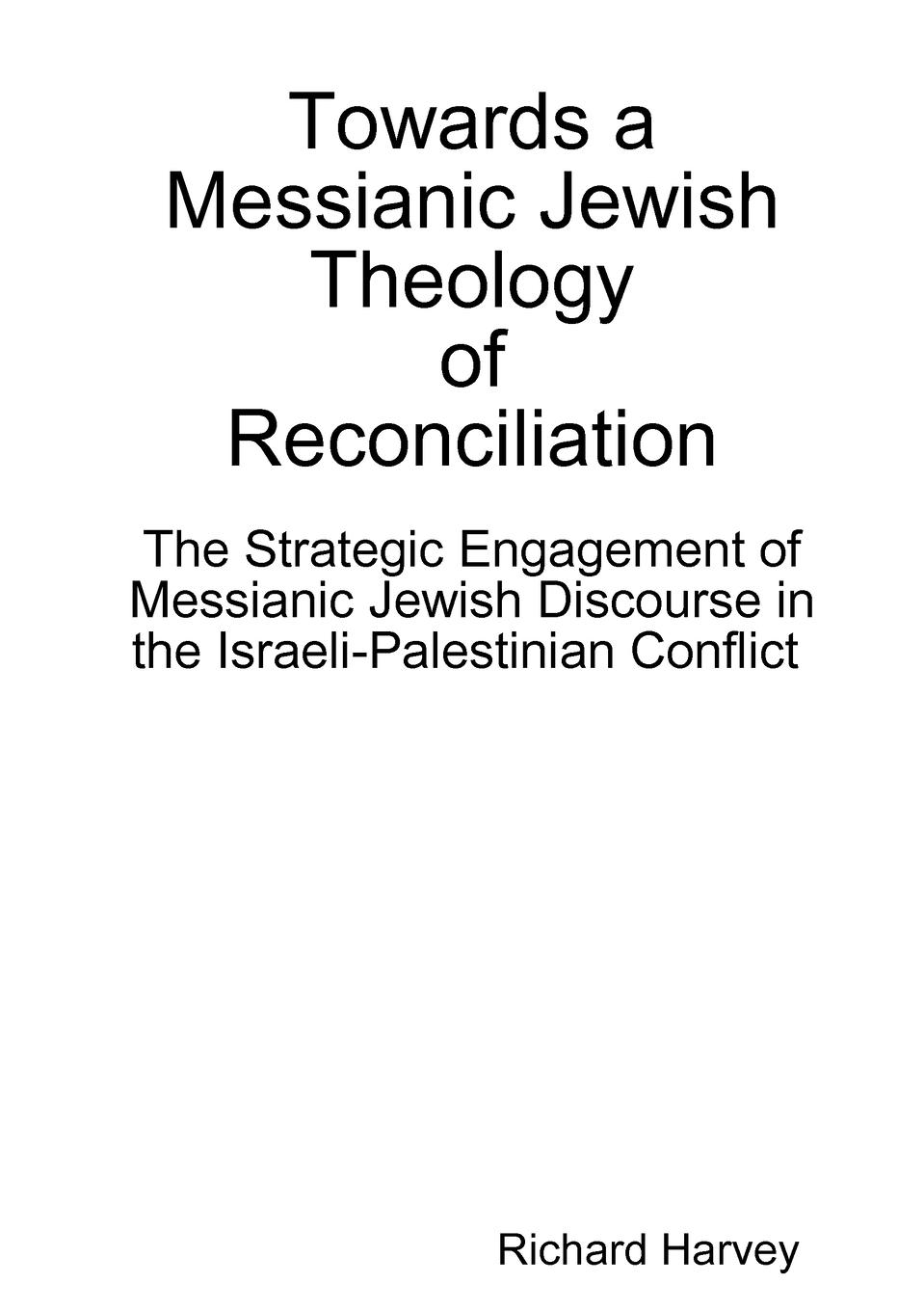 Towards a Messianic Jewish Theology of Reconciliation